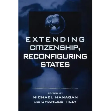 Extending Citizenship, Reconfiguring States