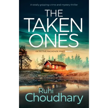 The Taken Ones: A totally gripping crime and mystery thriller