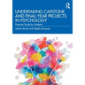 Undertaking Capstone and Final Year Projects in Psychology: Practical Guide for Students