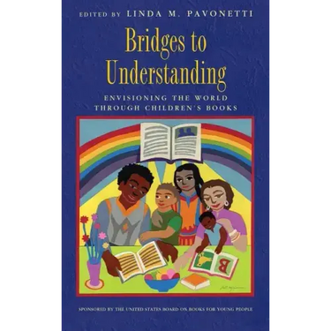 Bridges to Understanding: Envisioning the World through Children's Books