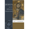 Jesus and the Miracle Tradition