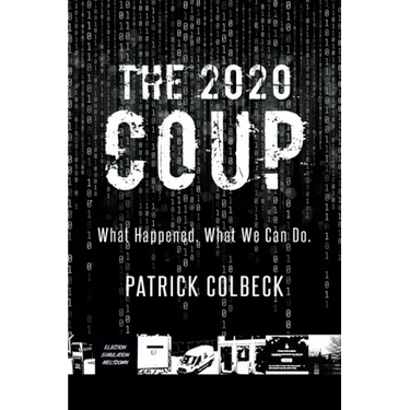 The 2020 Coup: What Happened. What We Can Do.