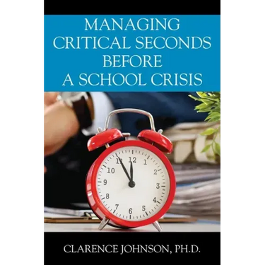 Managing Critical Seconds Before a School Crisis