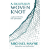 A Skilfully Woven Knot: Anglican Identity and Spirituality