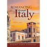 Romancing Through Italy