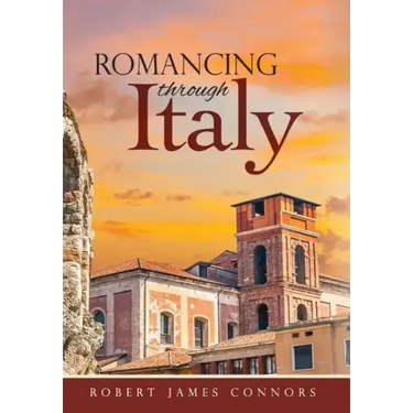 Romancing Through Italy