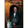 Confessions of an Illuminati Volume 5: The Decline of the West and the Rise of Satanism in our Society