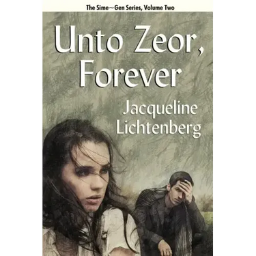 Unto Zeor, Forever: Sime Gen, Book Two