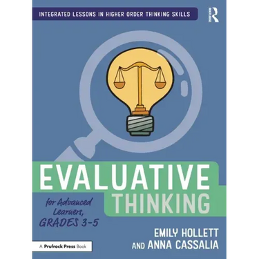 Evaluative Thinking for Advanced Learners, Grades 3-5