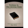 Problems In The Christian Home: How to Maintain Unity and Resolve Difficulties