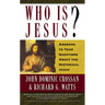 Who is Jesus?: Answers to Your Questions about the Historical Jesus