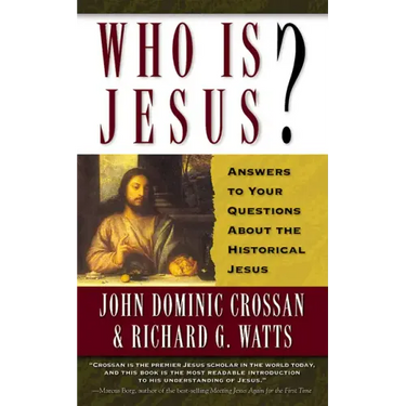 Who is Jesus?: Answers to Your Questions about the Historical Jesus