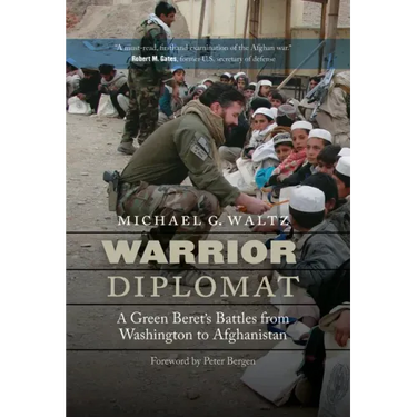 Warrior Diplomat: A Green Beret's Battles from Washington to Afghanistan