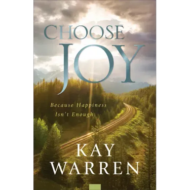 Choose Joy: Because Happiness Isn't Enough
