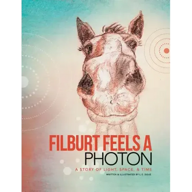 Filburt Feels a Photon: A Story of Light, Space, & Time