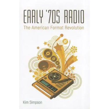 Early '70s Radio: The American Format Revolution