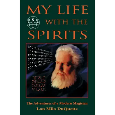My Life with the Spirits: The Adventures of a Modern Magician