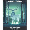 Magical World Mosaic Color By Number Coloring Book: Stress Relieving Color By Number Designs Mermaids, Fairies, Vampires, Dragons, Paisley Patterns An