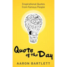 Quote of the Day: Inspirational Quotes from Famous People