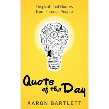 Quote of the Day: Inspirational Quotes from Famous People