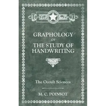 The Occult Sciences - Graphology or the Study of Handwriting