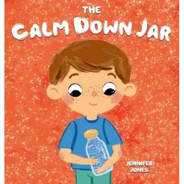 The Calm Down Jar: A Social Emotional, Rhyming, Early Reader Kid's Book to Help Calm Anger and Anxiety