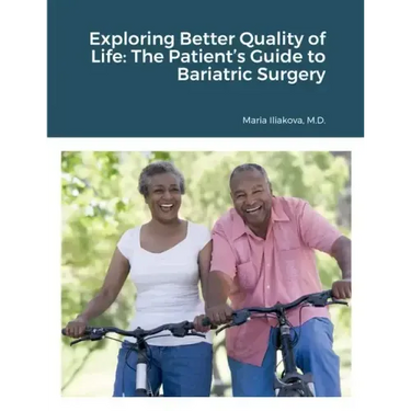 Exploring Better Quality of Life: The Patient's Guide to Bariatric Surgery