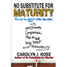 No Substitute for Maturity
