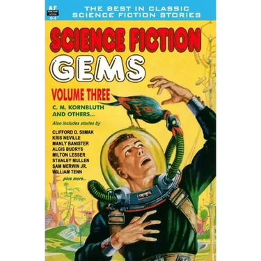 Science Fiction Gems, Vol. Three: C. M. Kornbluth and others