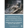 Coronavirus, Psychoanalysis, and Philosophy: Conversations on Pandemics, Politics and Society
