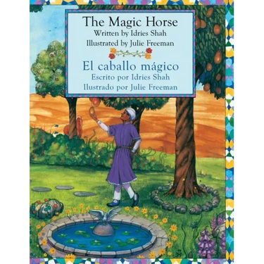 The Magic Horse - El caballo mágico: English-Spanish Edition
