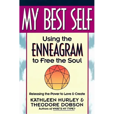 My Best Self: Using the Enneagram to Free the Soul