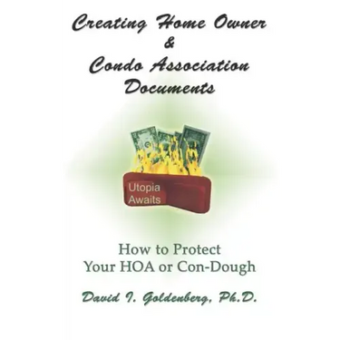 Creating Home Owner & Condo Association Documents: How to Protect Your Con-Dough