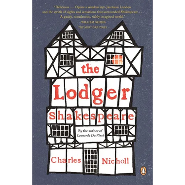 The Lodger Shakespeare: His Life on Silver Street
