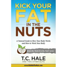 Kick Your Fat in the Nuts