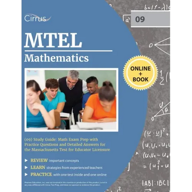 MTEL Mathematics (09) Study Guide: Math Exam Prep with Practice Questions and Detailed Answers for the Massachusetts Test for Educator Licensure