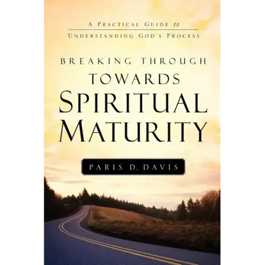 Breaking Through Towards Spiritual Maturity