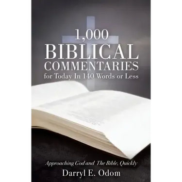 1,000 Biblical Commentaries for Today In 140 Words or Less