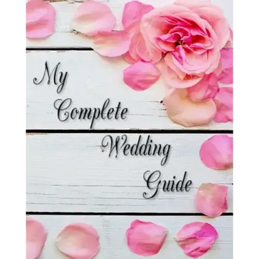 My Complete Wedding Guide: For The DIY Bride to Be