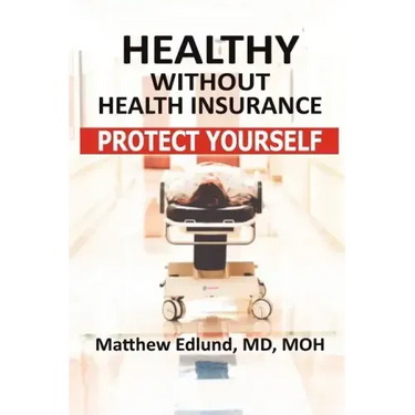 Healthy Without Health Insurance: Protect Yourself