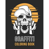 Graffiti Coloring Book: Street Art - Stress Relieving Activity for Adults & Teens - Hip Hop Style (Large 8.5x11 Inch, Glossy Cover)