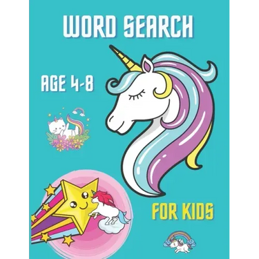Word Search For Kids Age 4 - 8: 50 fun And Educational Word Search Puzzles, Large Print, My First Word Searches Workbook, Unicorn Design.