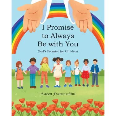 I Promise to Always Be with You: God's Promise for Children