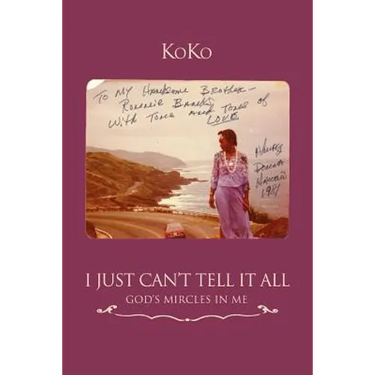 I Just Can't Tell It All: God's Mircles In Me