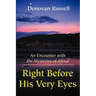 Right Before His Very Eyes: An Encounter with the Mysteries of Africa