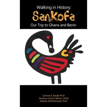 Walking in History: Sankofa: Our Trip to Ghana and Benin