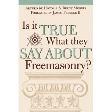 Is it True What They Say About Freemasonry?