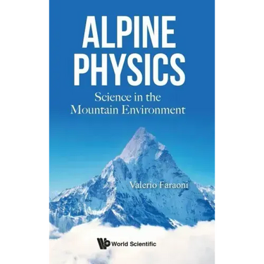 Alpine Physics: Science in the Mountain Environment