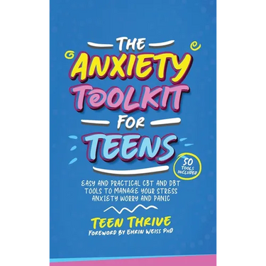 The Anxiety Toolkit for Teens