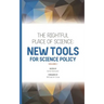 The Rightful Place of Science: New Tools for Science Policy